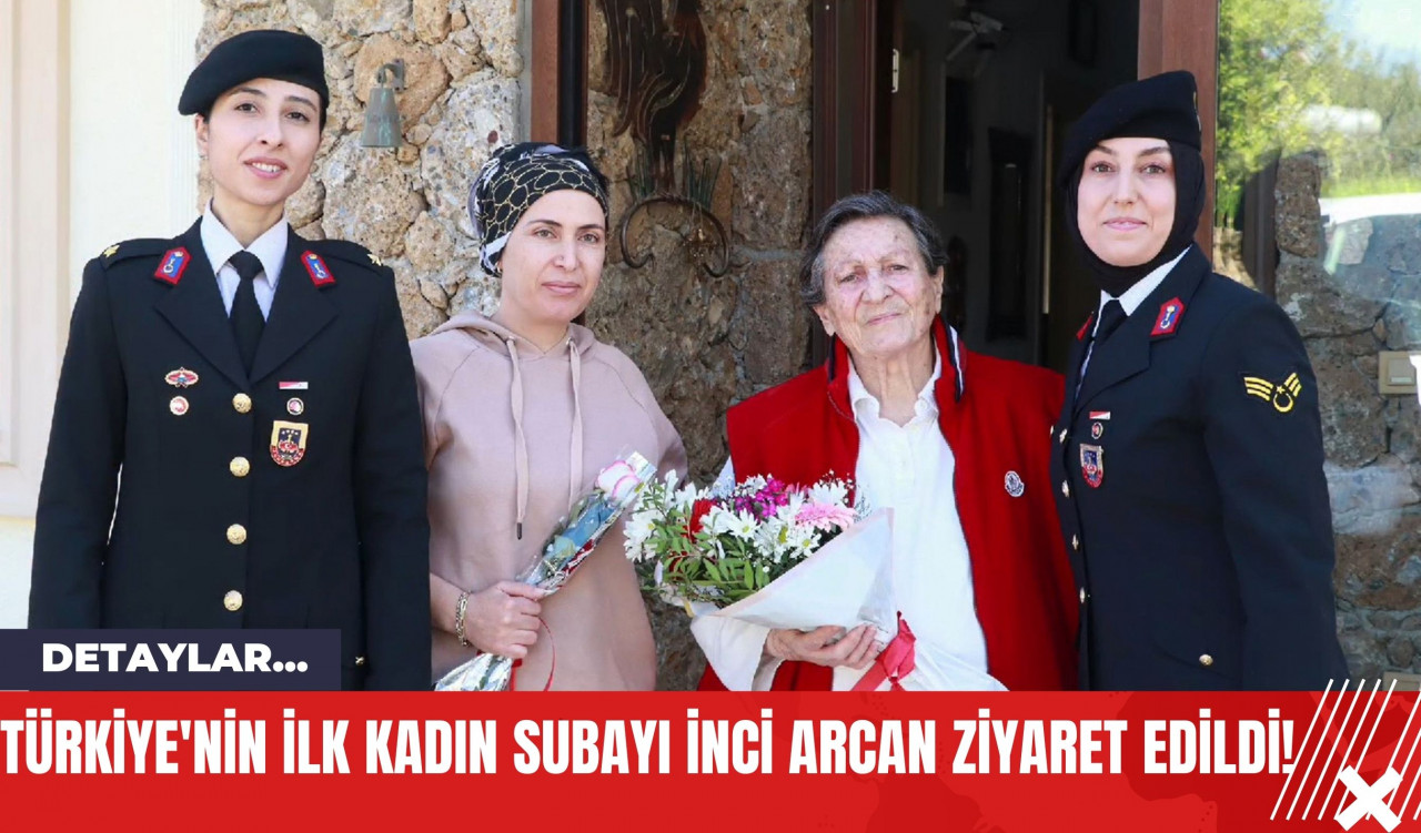 Türkiye'nin İlk Kadın Subayı İnci Arcan Ziyaret Edildi!