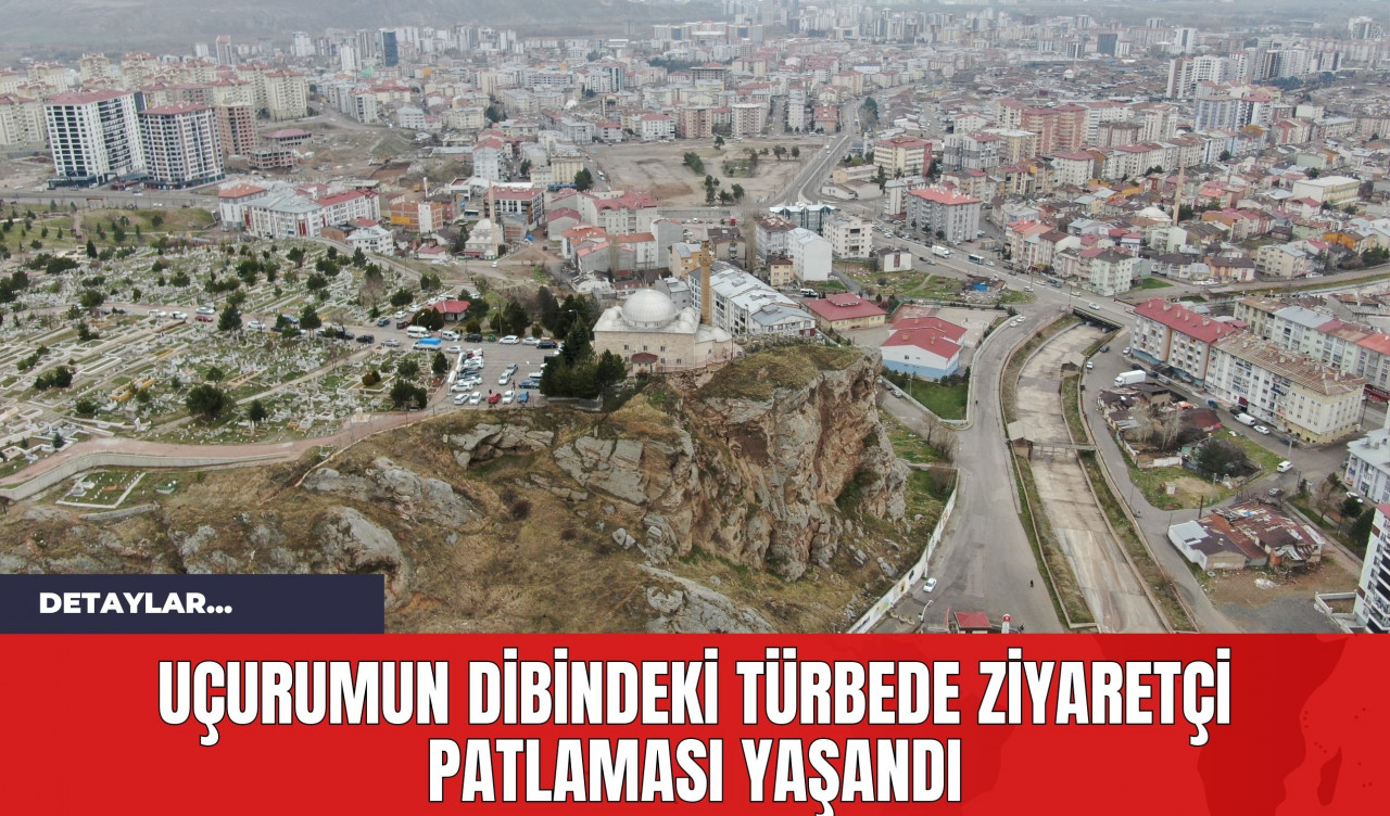 Uçurumun Dibindeki Türbede Ziyaretçi Patlaması Yaşandı