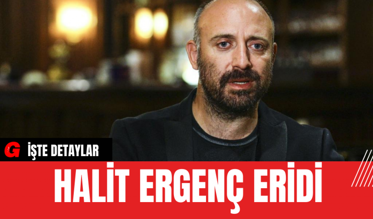 Halit Ergenç Eridi