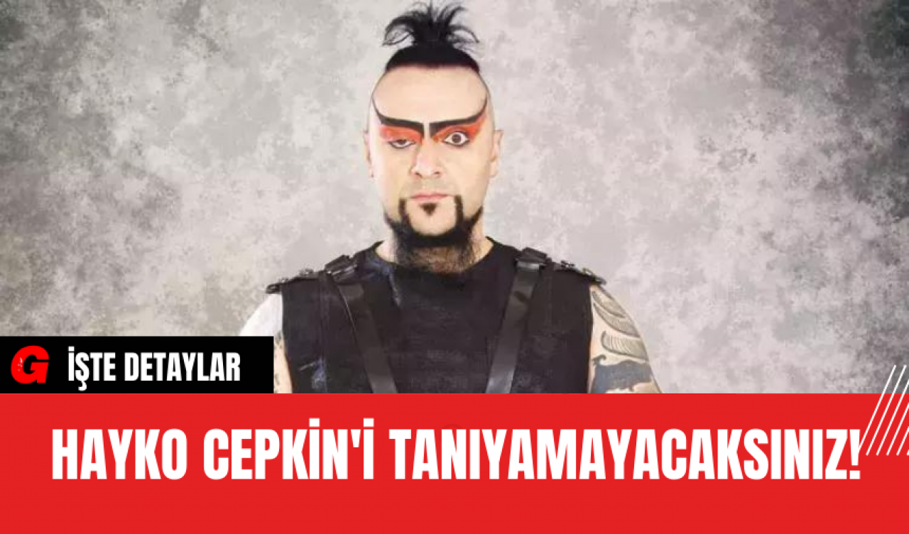 Hayko Cepkin'i Tanıyamayacaksınız!