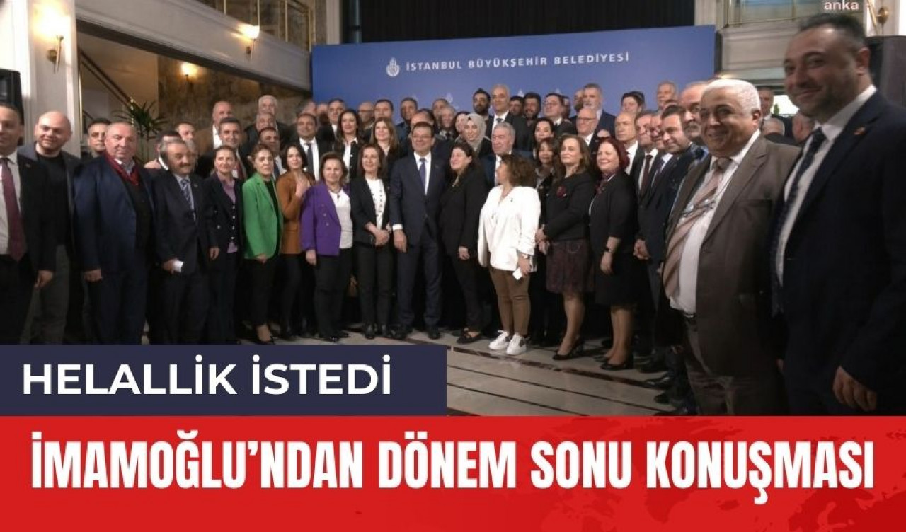 İmamoğlu'ndan dönem sonu konuşması!