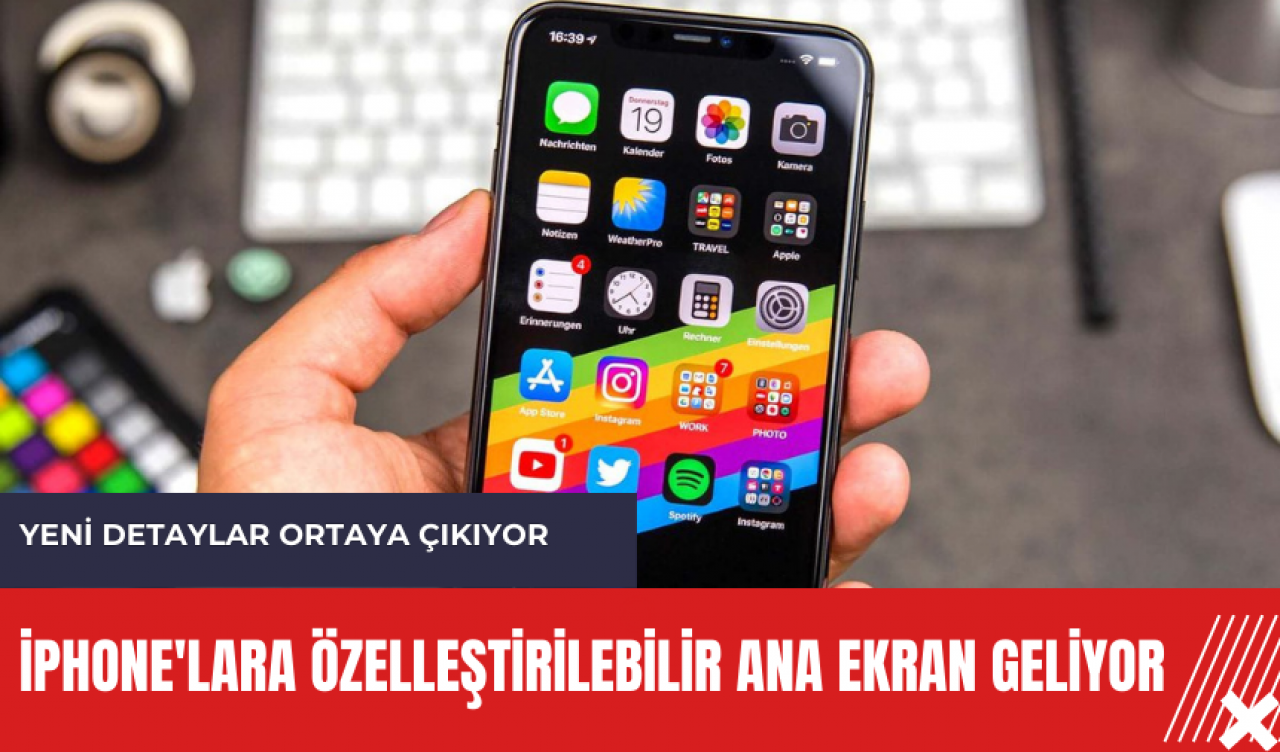 iPhone'lara özelleştirilebilir ana ekran geliyor