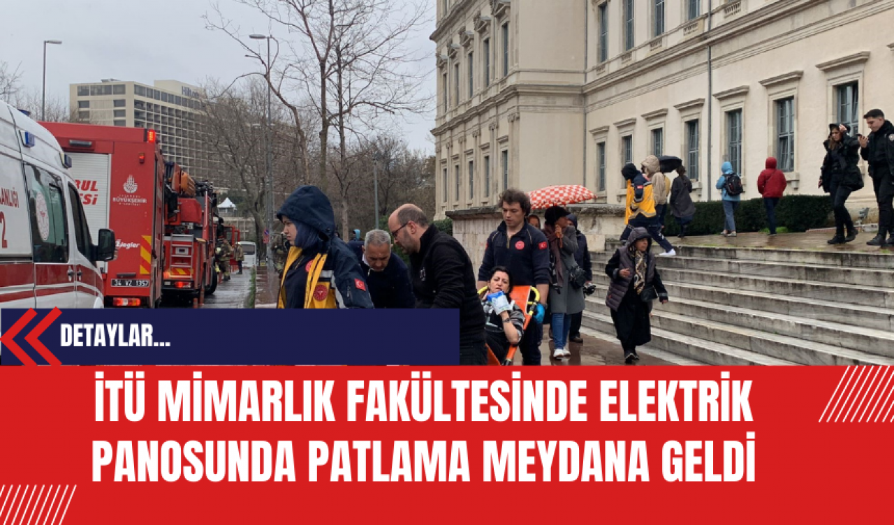 İTÜ Mimarlık Fakültesinde Elektrik Panosunda Patlama Meydana Geldi