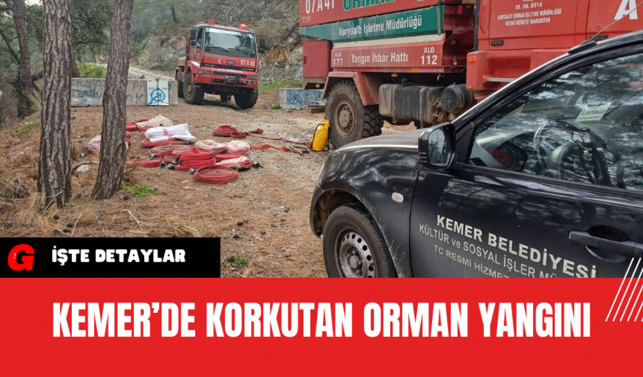 Kemer’de korkutan Orman Yangını