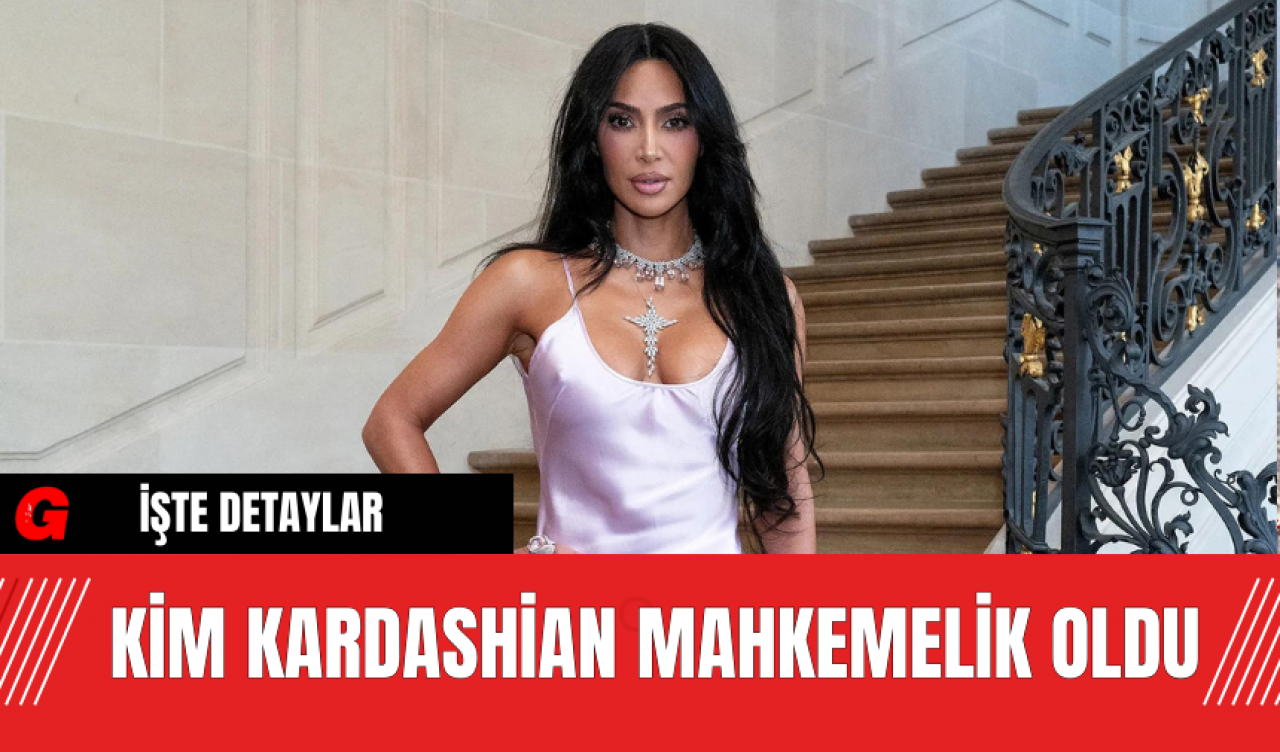 Kim Kardashian Mahkemelik Oldu