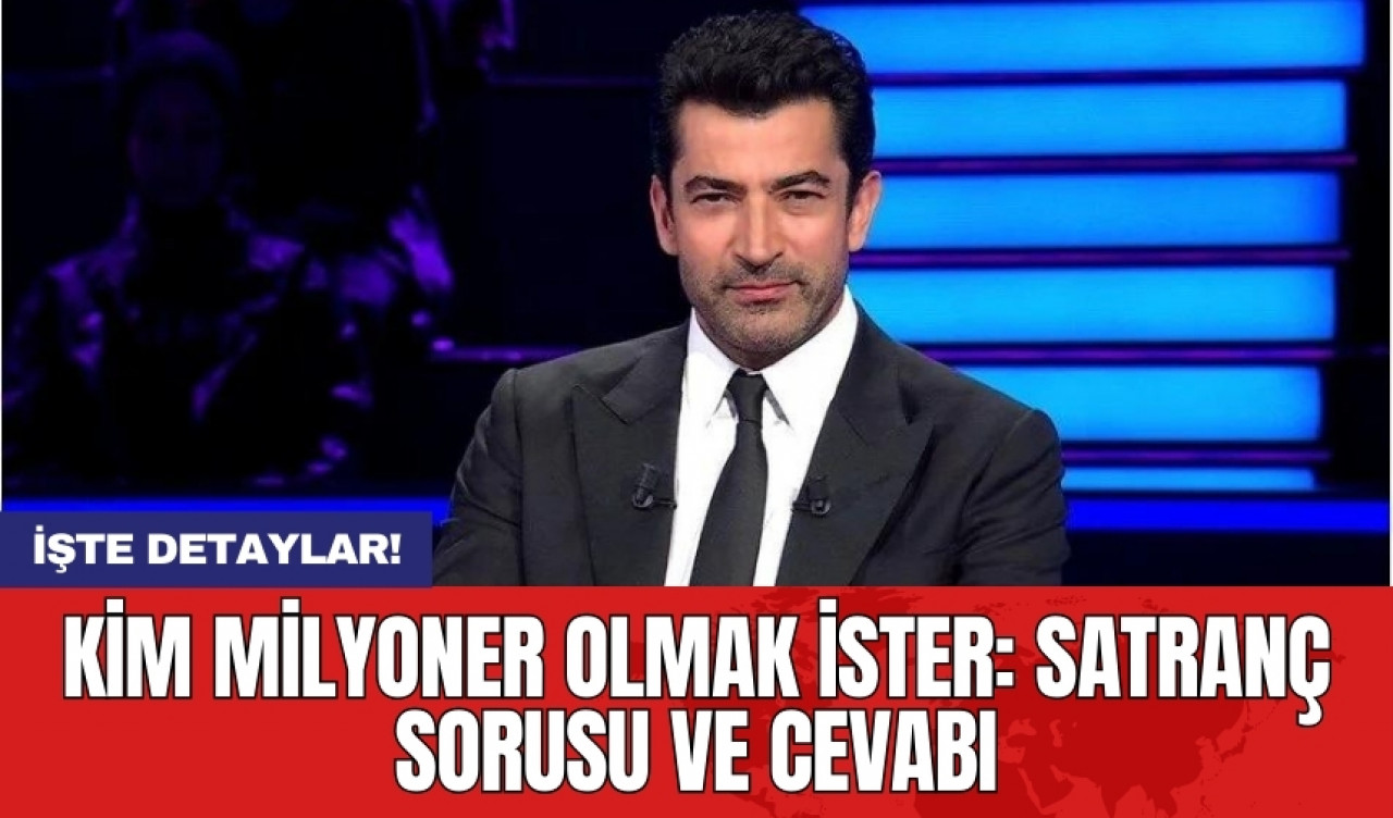 Kim Milyoner Olmak İster: Satranç sorusu ve cevabı