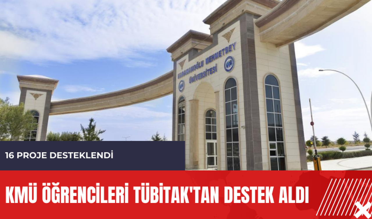 KMÜ öğrencileri TÜBİTAK'tan destek aldı