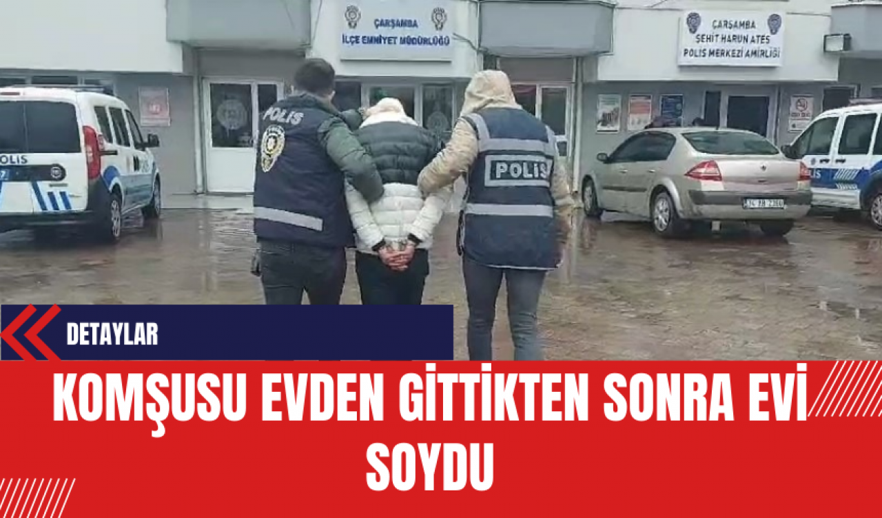 Komşusu Evden Gittikten Sonra Evi Soydu