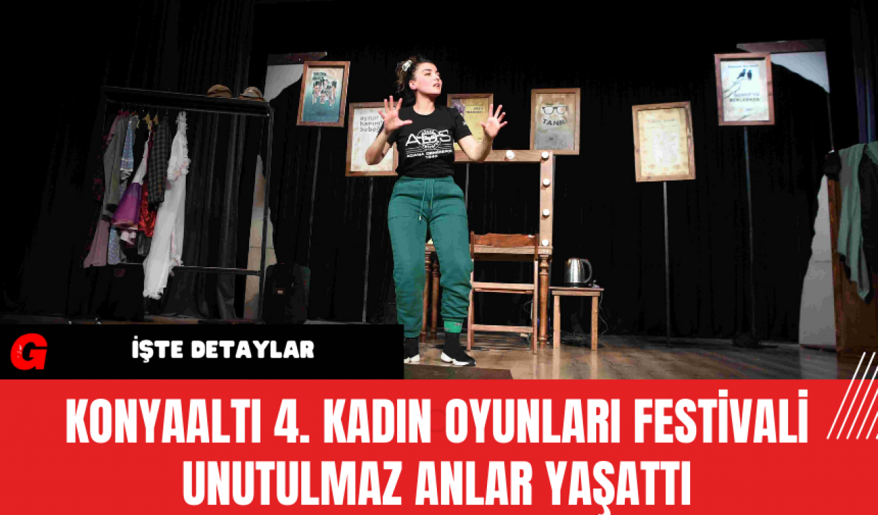 Konyaaltı 4. Kadın Oyunları Festivali Unutulmaz Anlar Yaşattı