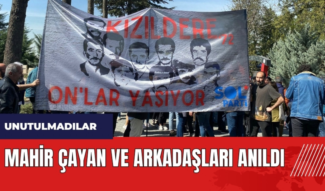 Mahir Çayan ve arkadaşları anıldı