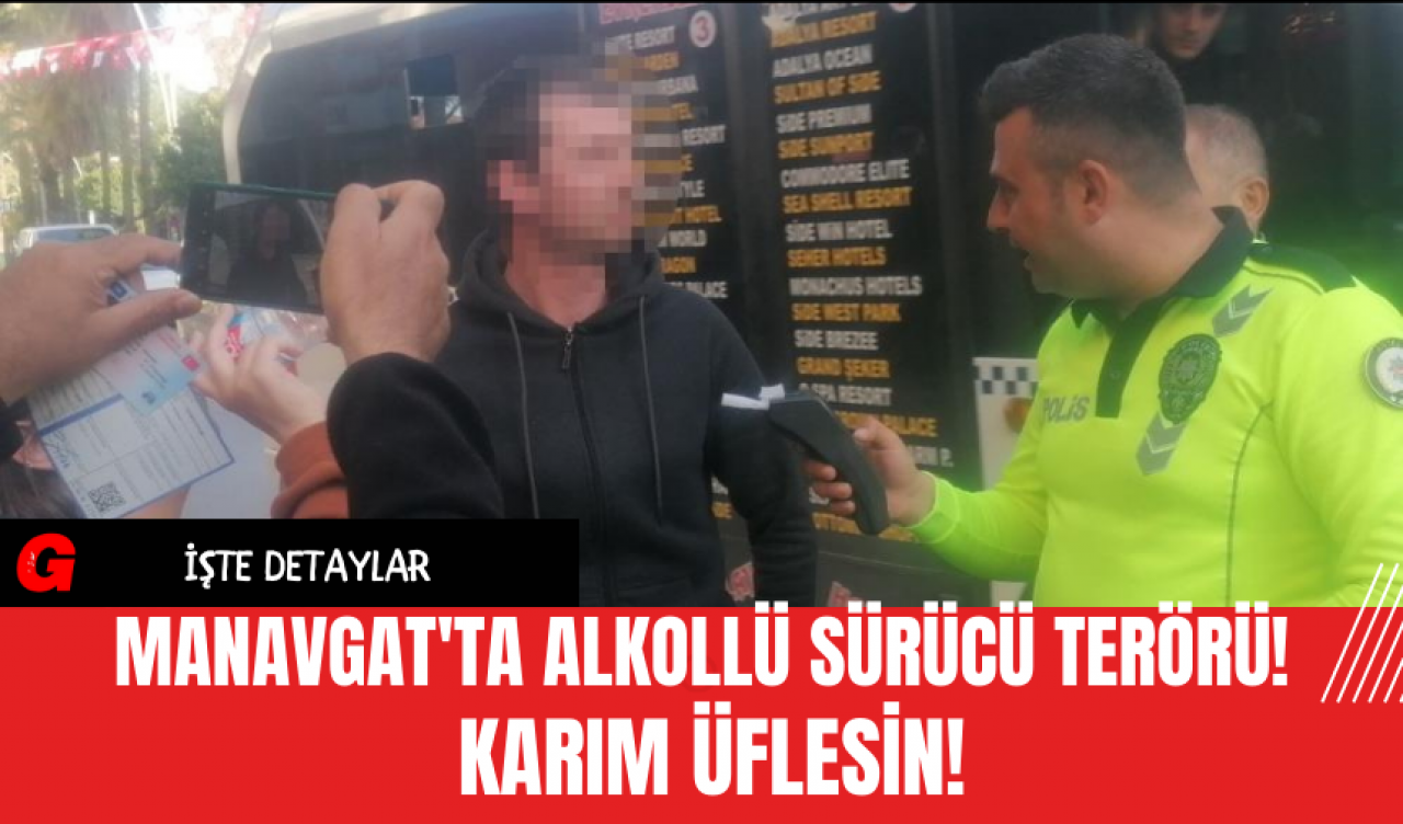 Manavgat'ta Alkollü Sürücü Ter*rü! Karım Üflesin!