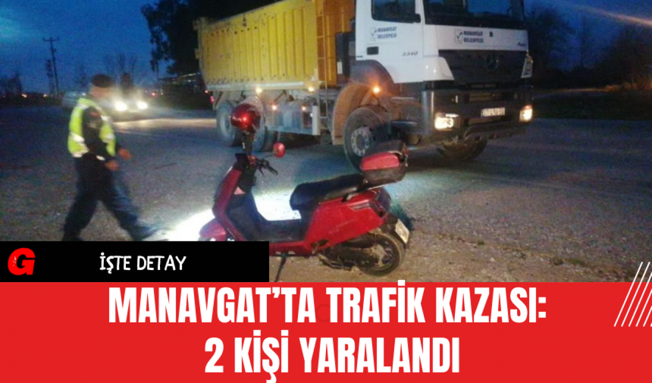 Manavgat’ta Trafik Kazası: 2 Kişi Yaralandı