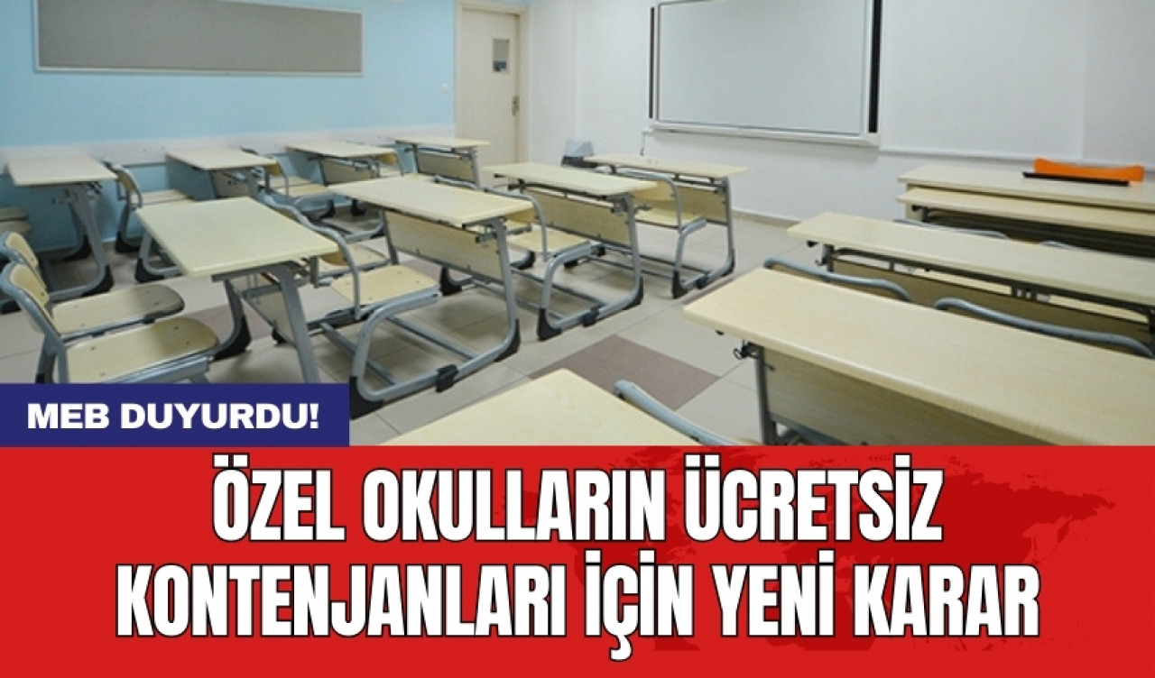 MEB duyurdu! Özel okulların ücretsiz kontenjanları için yeni karar