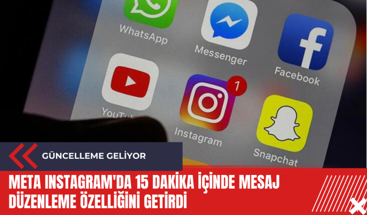 Meta Instagram'da 15 dakika içinde mesaj düzenleme özelliğini getirdi