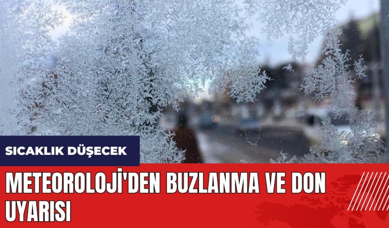 Meteoroloji'den buzlanma ve don uyarısı