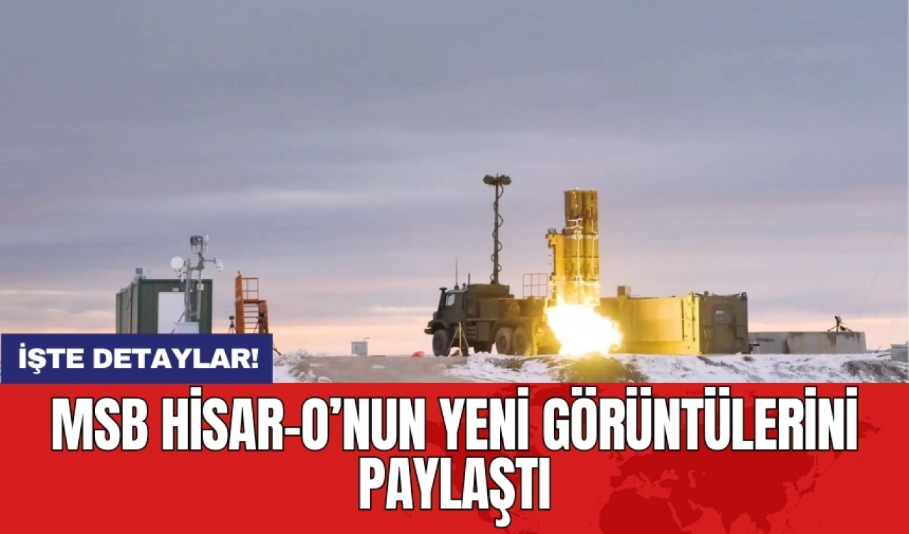 MSB HİSAR-O’nun yeni görüntülerini paylaştı