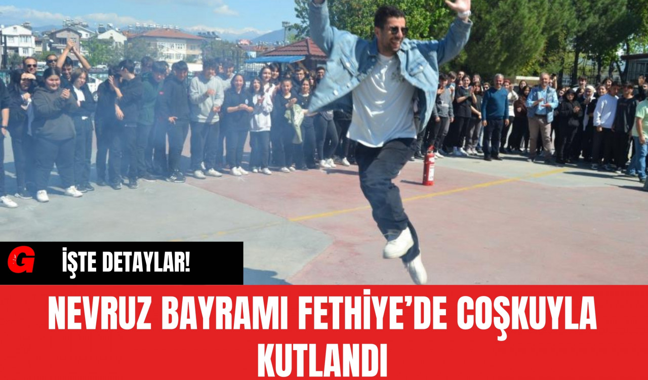 Nevruz Bayramı Fethiye’de Coşkuyla Kutlandı