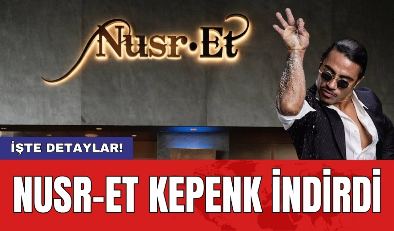 Nusr-Et kepenk indirdi