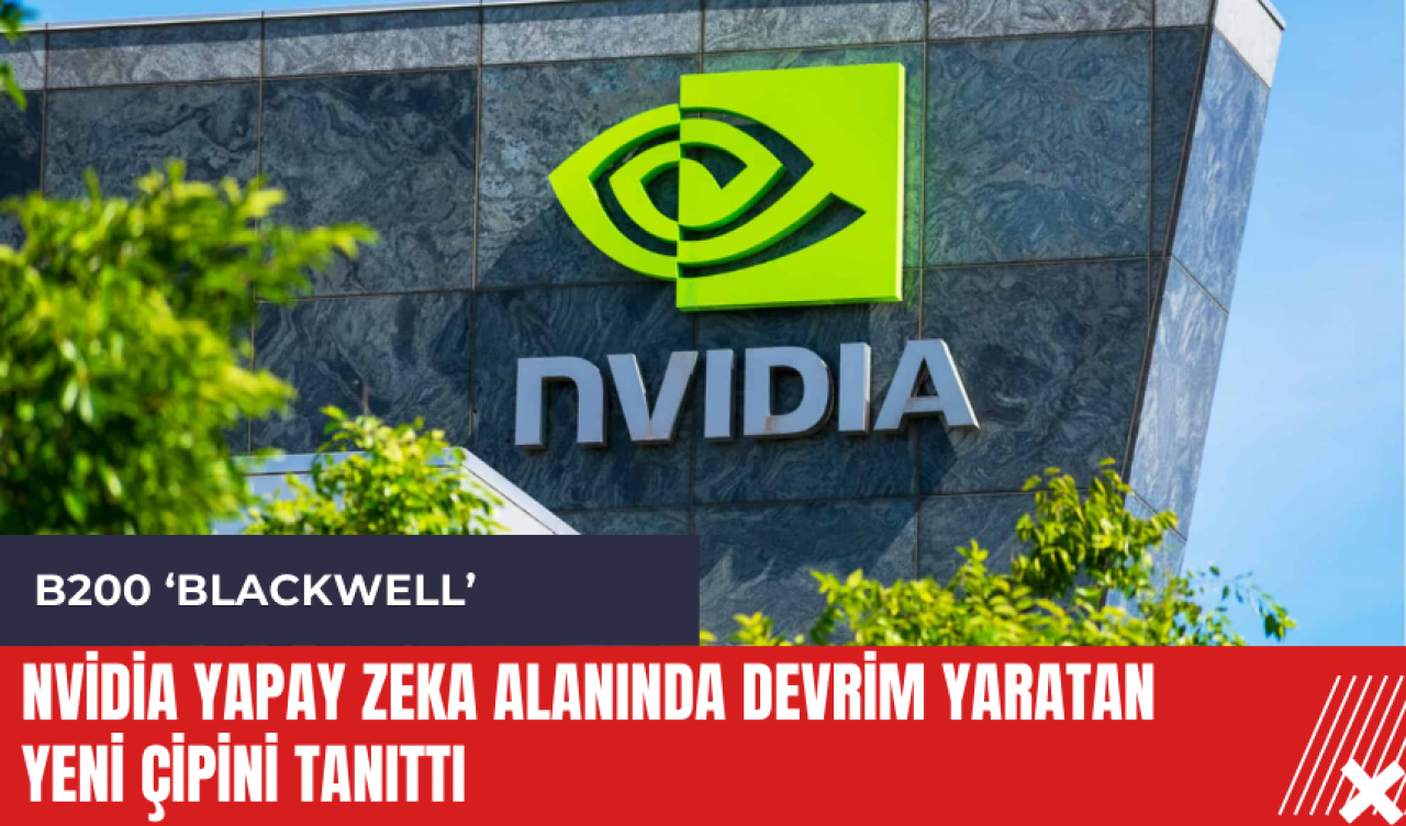 Nvidia yapay zeka alanında devrim yaratan yeni çipini tanıttı