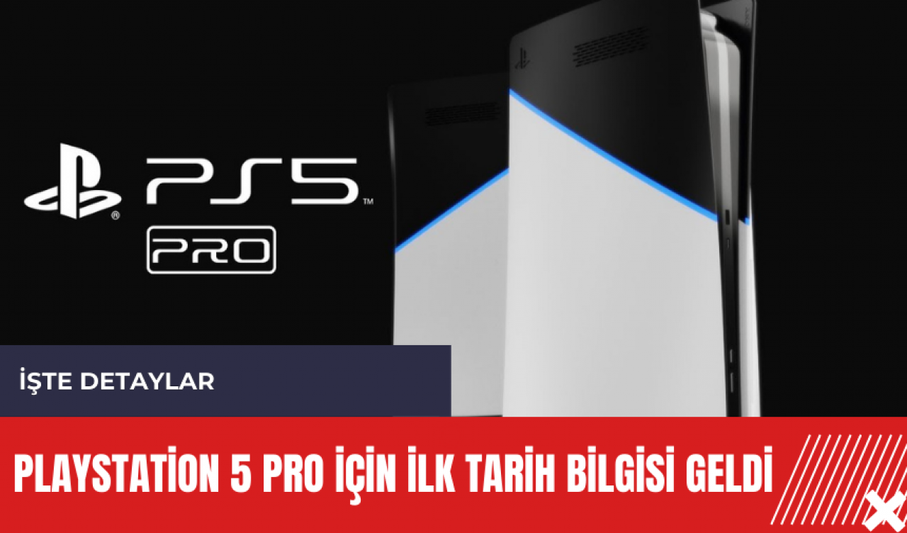 PlayStation 5 Pro için ilk tarih bilgisi geldi