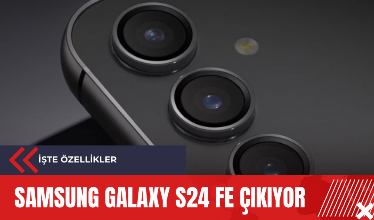 Samsung Galaxy S24 FE çıkıyor