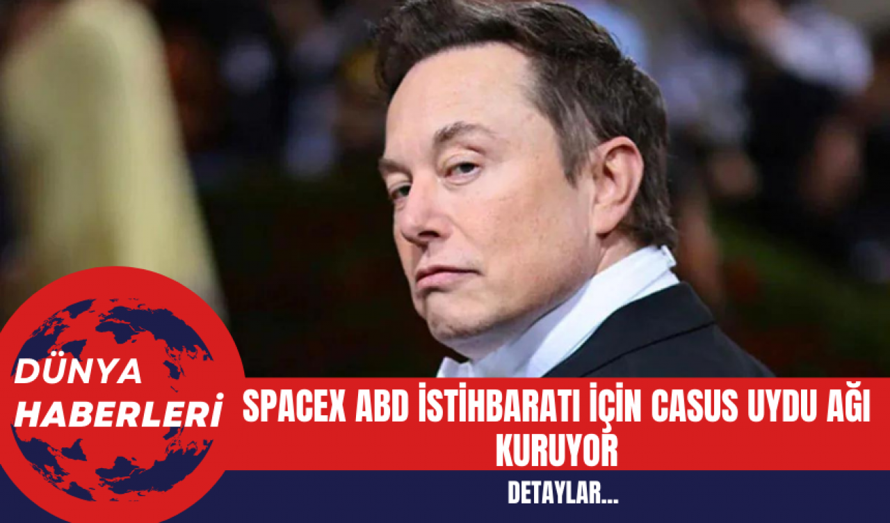 SpaceX ABD İstihbaratı için Casus Uydu Ağı Kuruyor