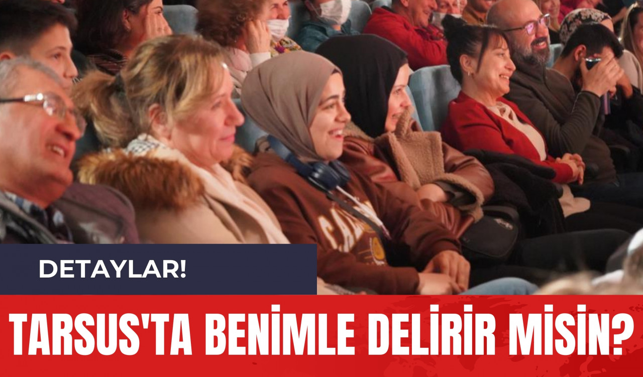 Tarsus'ta Benimle Delirir Misin?