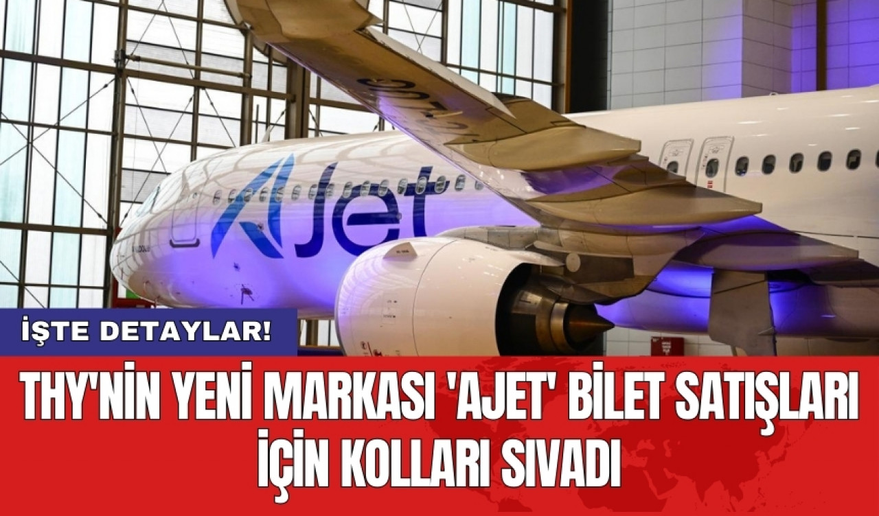 THY'nin yeni markası 'AJet' bilet satışları için kolları sıvadı