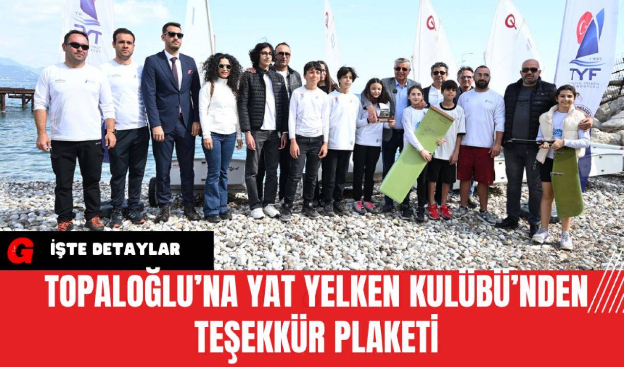 Topaloğlu’na Yat Yelken Kulübü’nden Teşekkür Plaketi