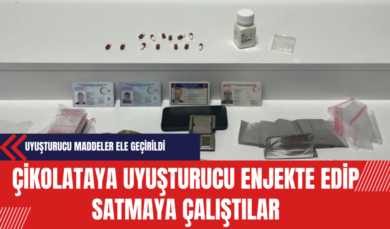 Çikolataya Uy*şturucu Enjekte Edip Satmaya Çalıştılar