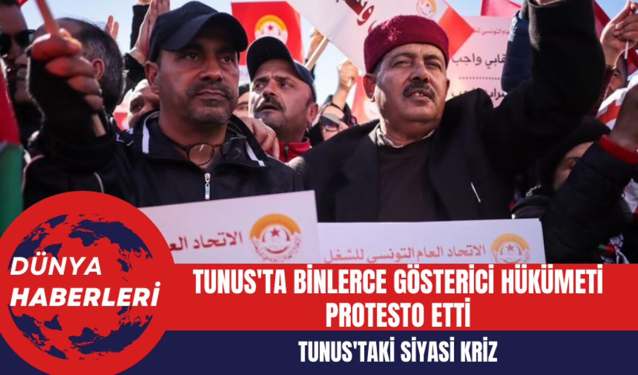 Tunus'ta Binlerce Gösterici Hükümeti Protesto Etti