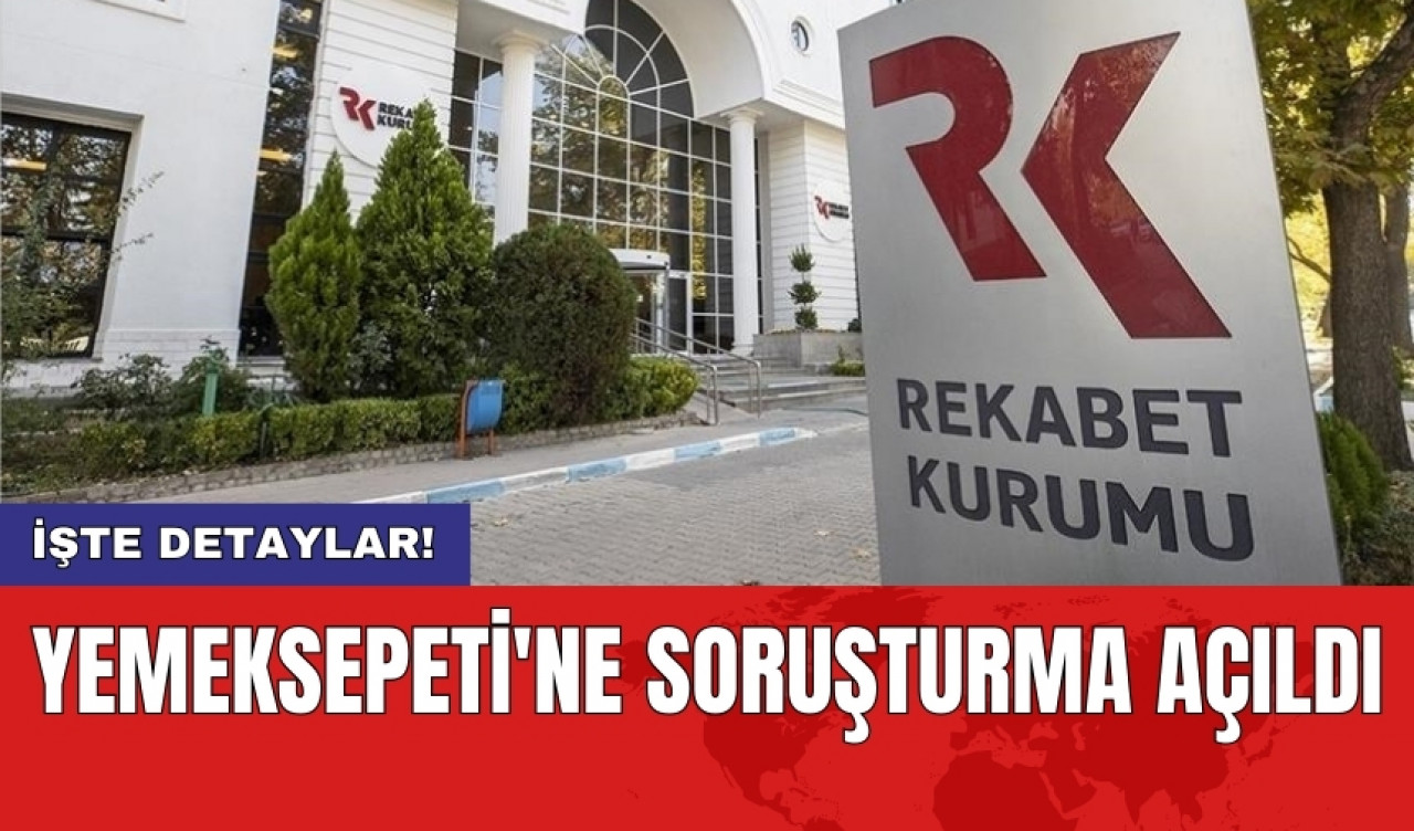 Yemeksepeti'ne soruşturma açıldı