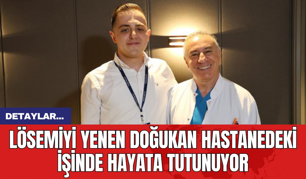 Lösemiyi Yenen Doğukan Hastanedeki İşinde Hayata Tutunuyor