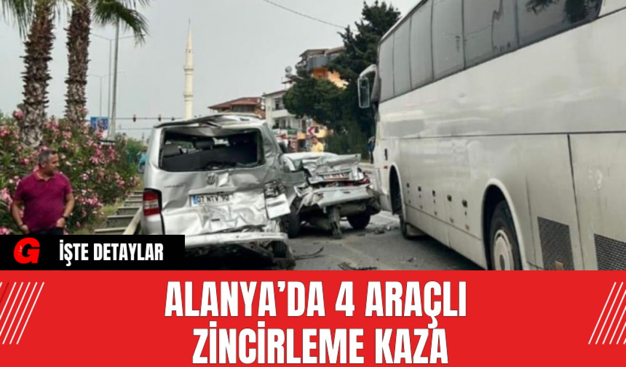 Alanya’da 4 araçlı zincirleme kaza