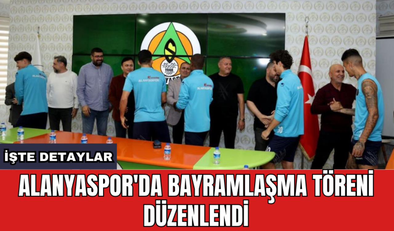 Alanyaspor'da bayramlaşma töreni düzenlendi