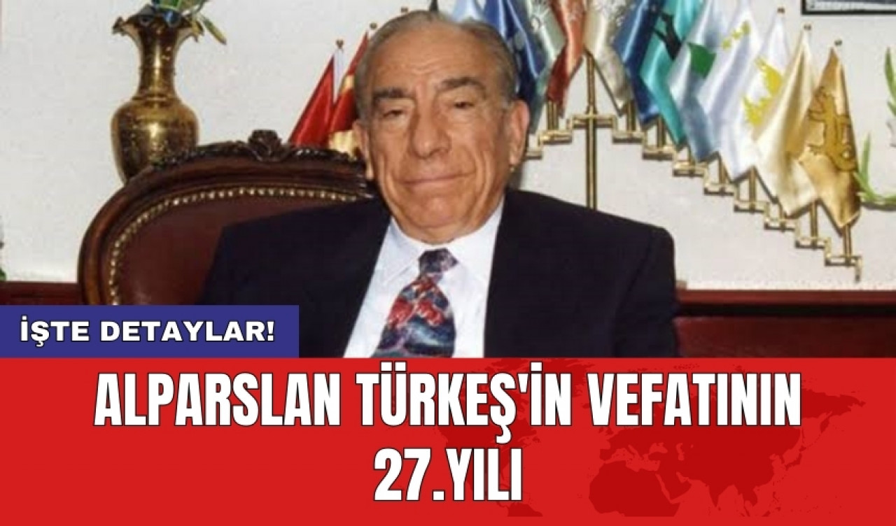 Alparslan Türkeş'in vefatının 27.yılı