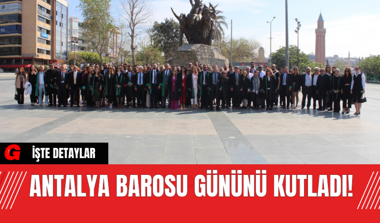 Antalya Barosu Gününü Kutladı!