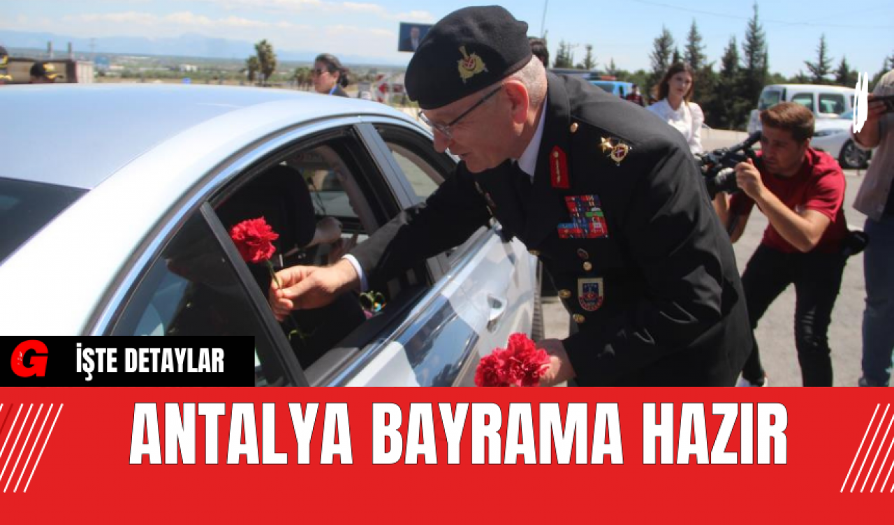 Antalya Bayrama Hazır