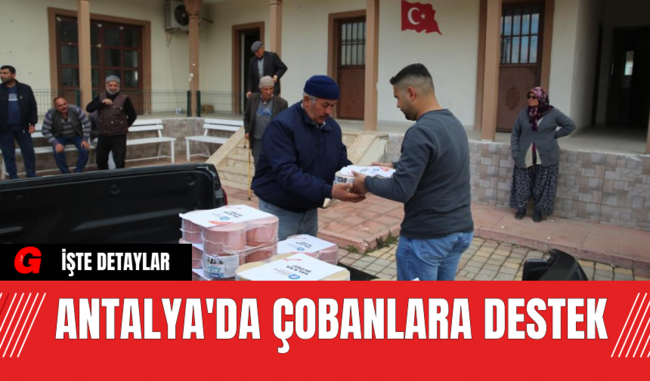 Antalya'da Çobanlara Destek