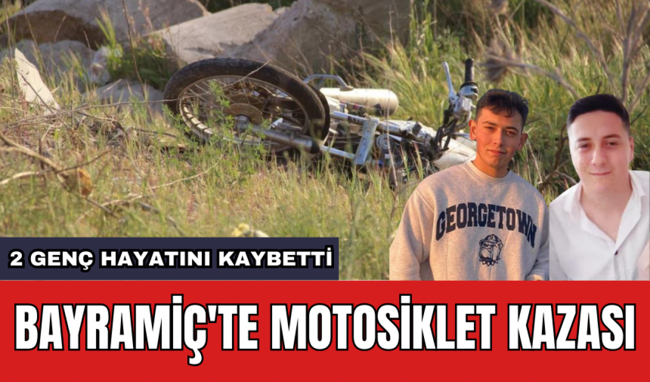 Bayramiç'te motosiklet kazası: 2 genç hayatını kaybetti