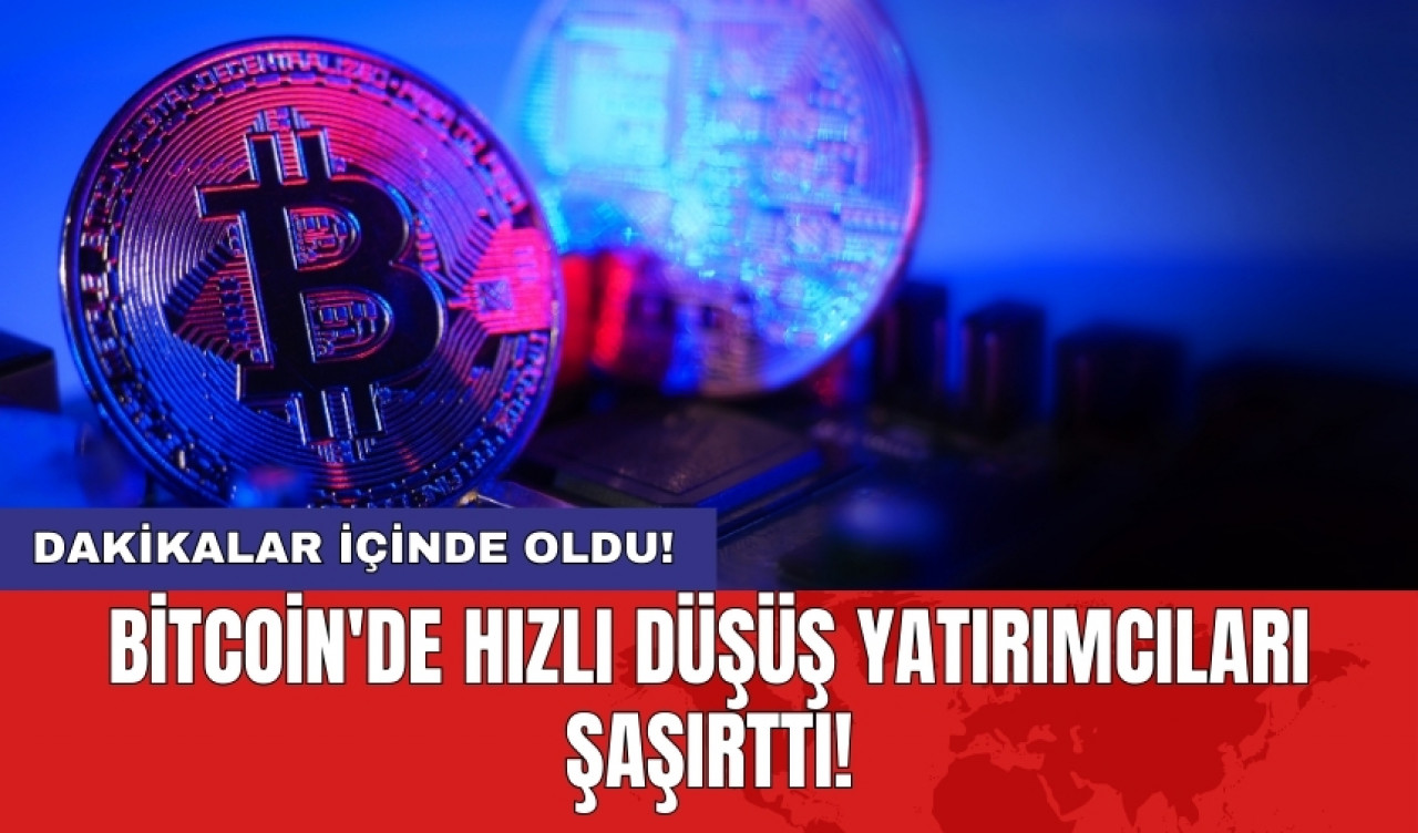 Bitcoin'de hızlı düşüş yatırımcıları şaşırttı!