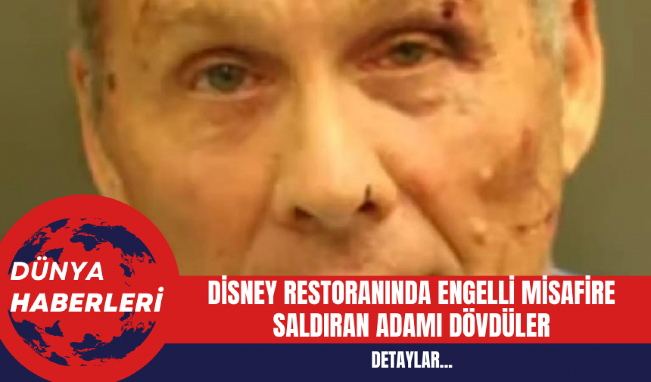 Disney Restoranında Engelli Misafire Saldıran Adamı Dövdüler