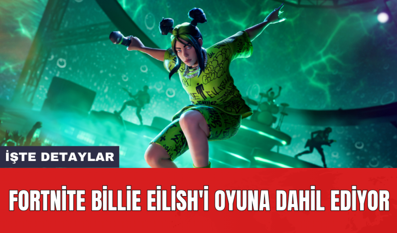 Fortnite Billie Eilish'i oyuna dahil ediyor