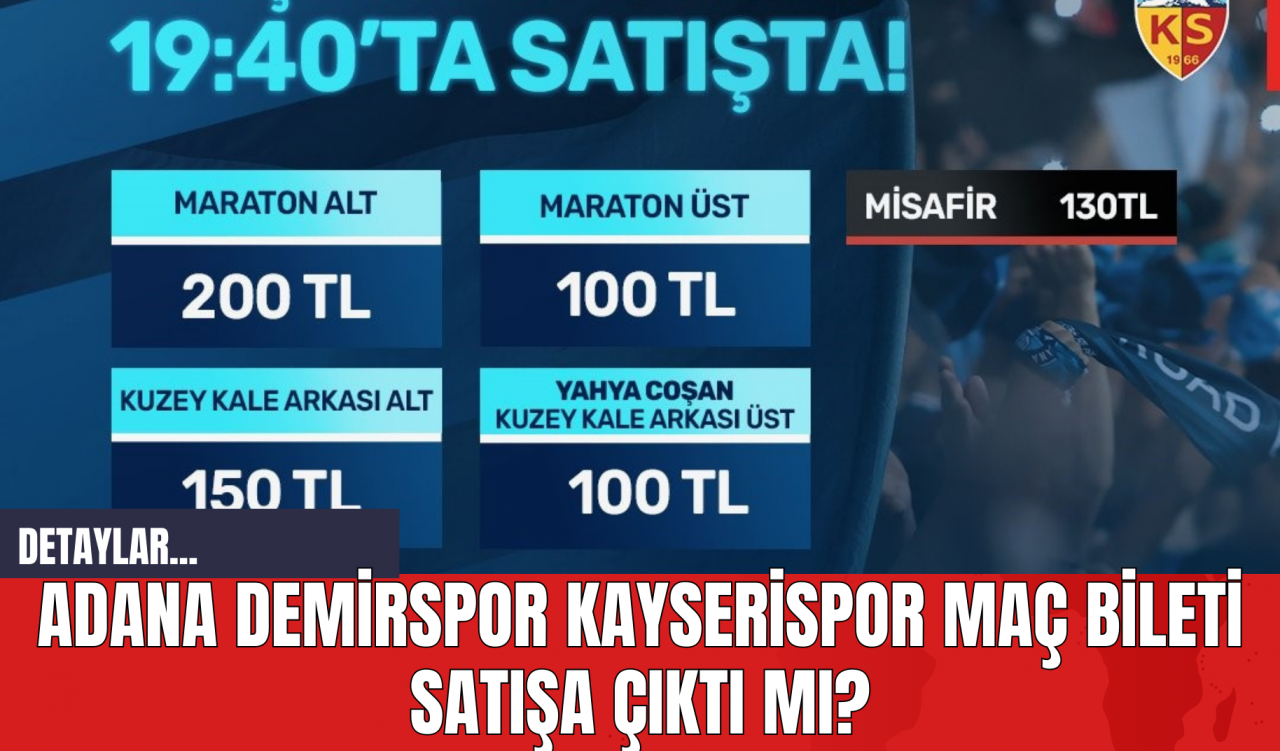 Adana Demirspor Kayserispor Maç Bileti Satışa Çıktı mı?