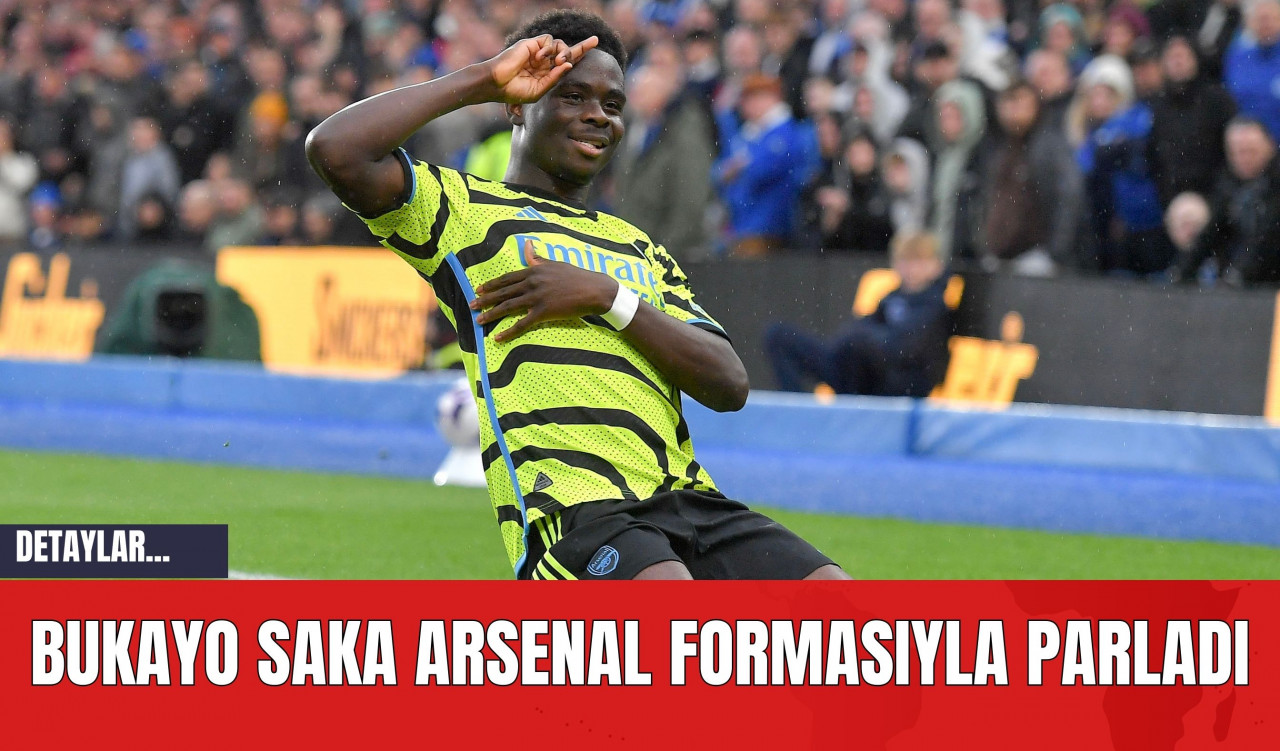 Bukayo Saka Arsenal Formasıyla Parlıyor