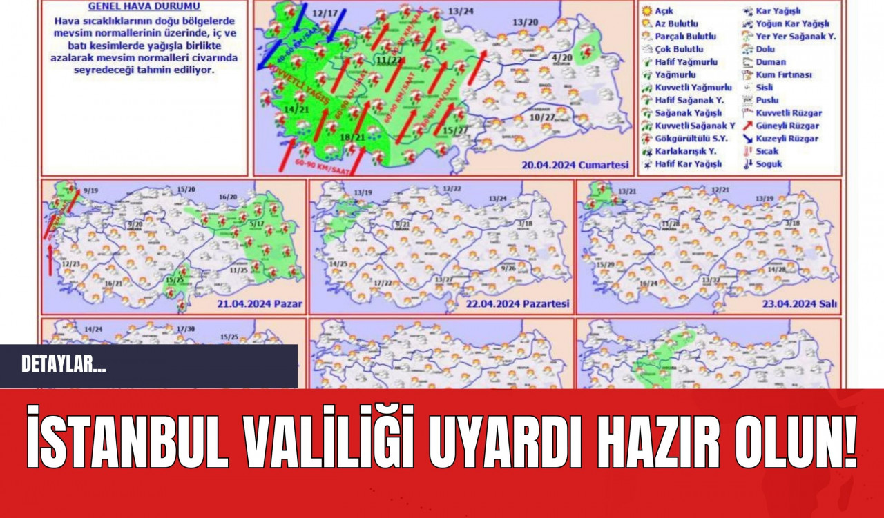 İstanbul Valiliği Uyardı Hazır Olun!