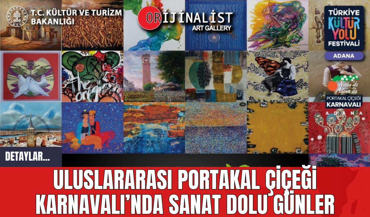 Uluslararası Portakal Çiçeği Karnavalı’nda Sanat Dolu Günler