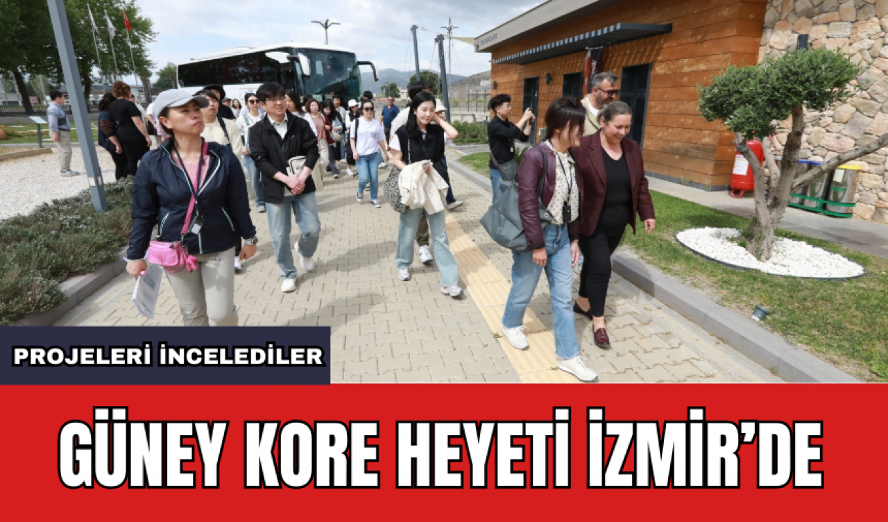 Güney Kore Heyeti İzmir'de