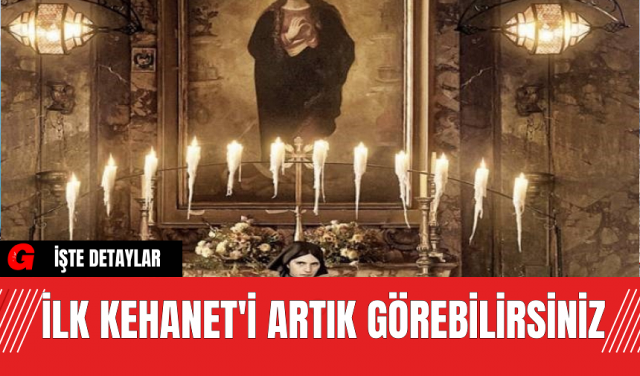 İlk Kehanet'i Artık Görebilirsiniz