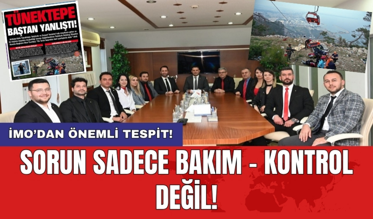 İMO’dan önemli tespit! Sorun sadece bakım - kontrol değil!